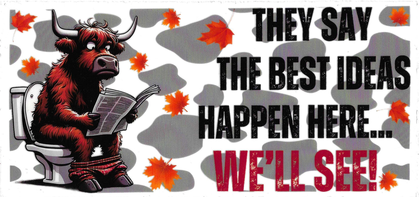 Best Ideas Happen Here Bull