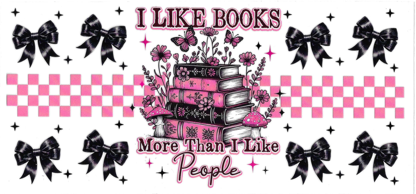 I LIKE BOOKS MORE THAN PEOPLE