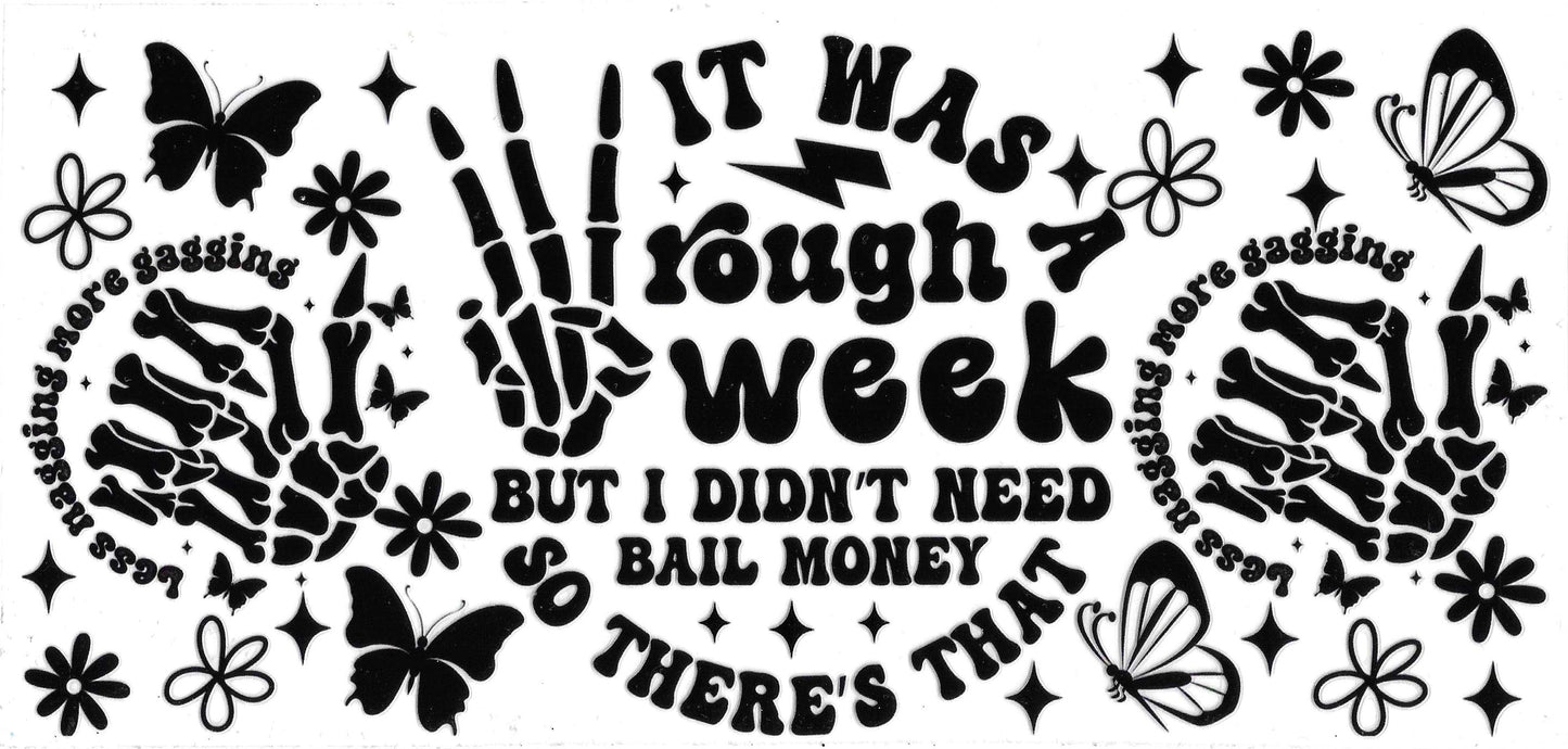 It Was A Rough Week