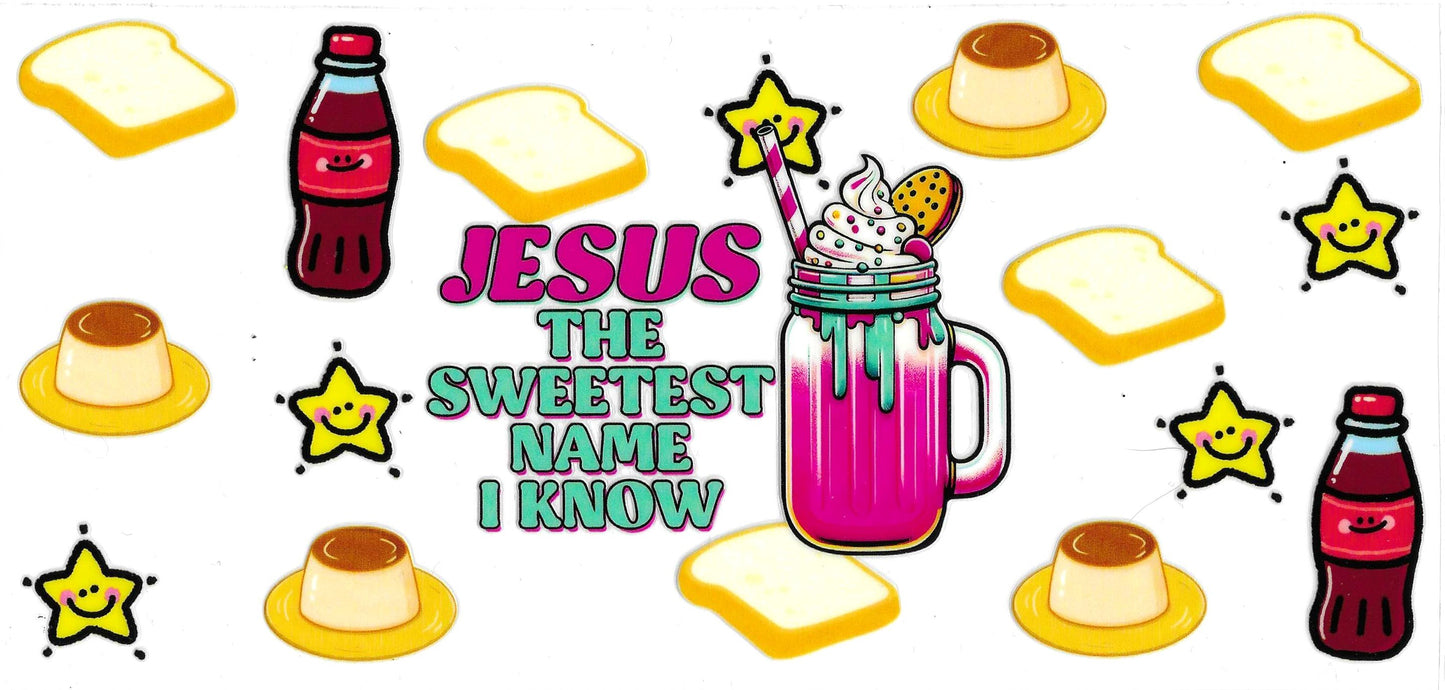Jesus Is The Sweetest
