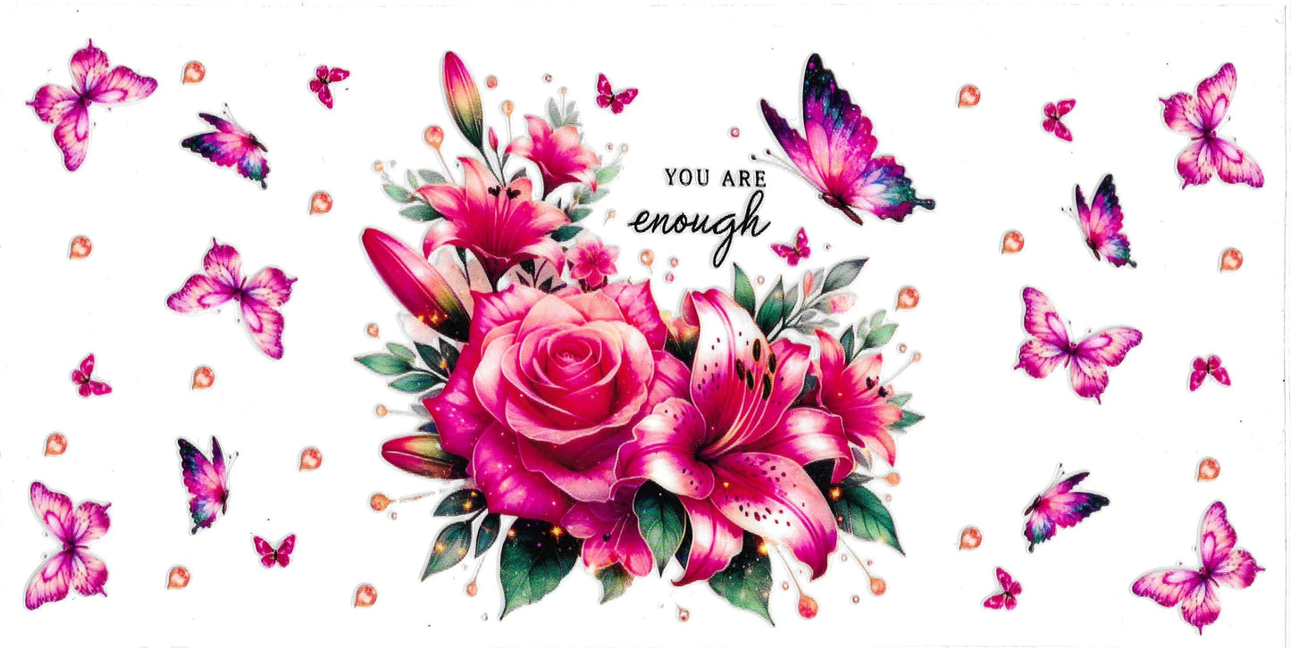 YOU ARE ENOUGH ROSES