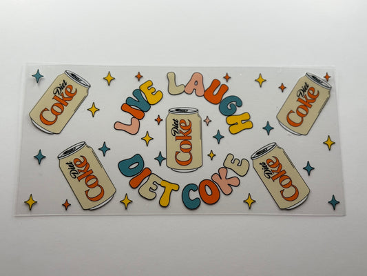 Live laugh Diet Coke