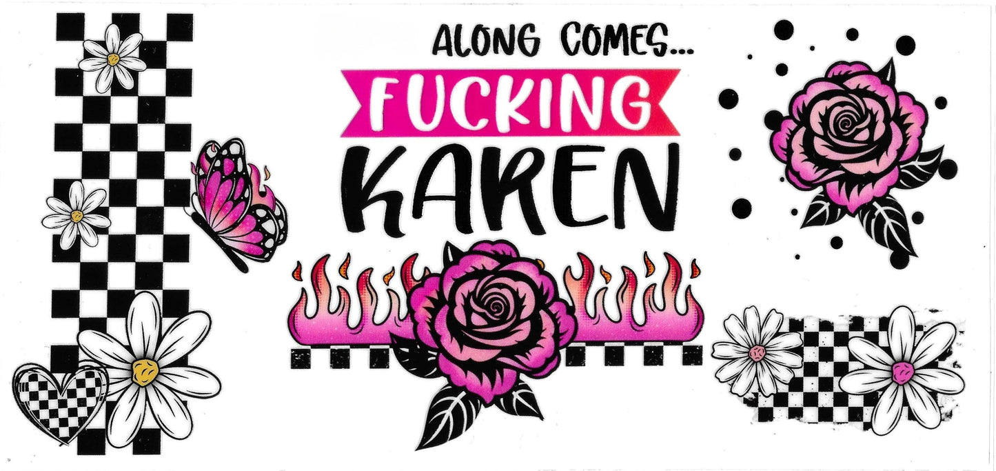ALONG COMES FUCKING KAREN