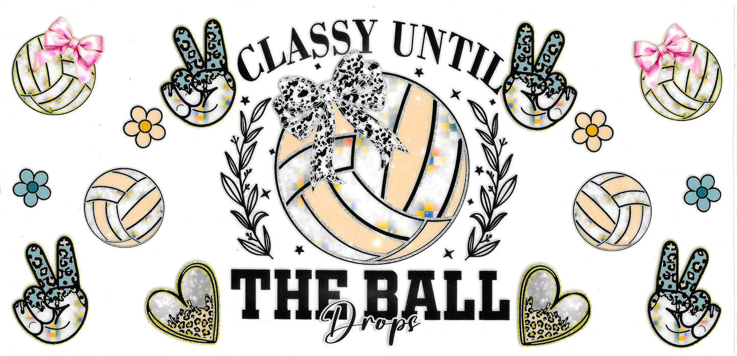 CLASSY UNTIL THE BALL DROPS