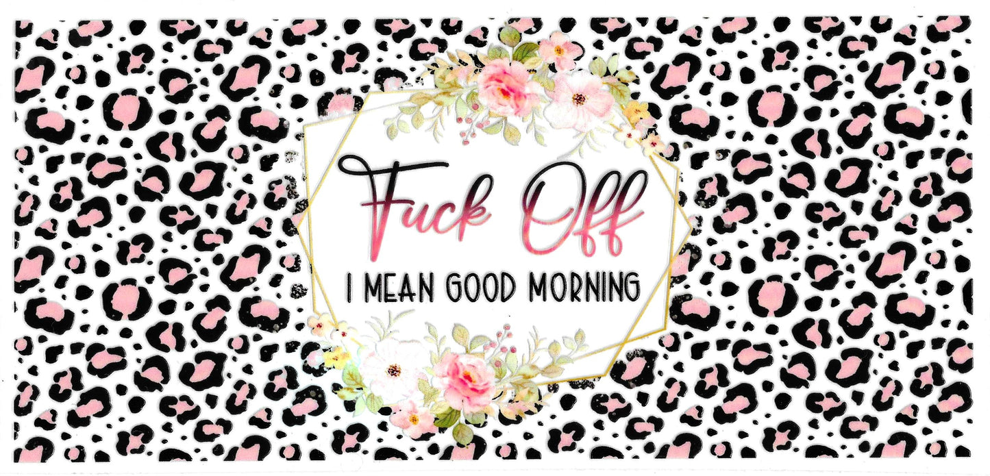 F off I Mean Good Morning