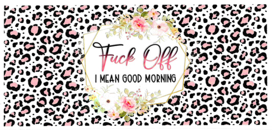 F off I Mean Good Morning