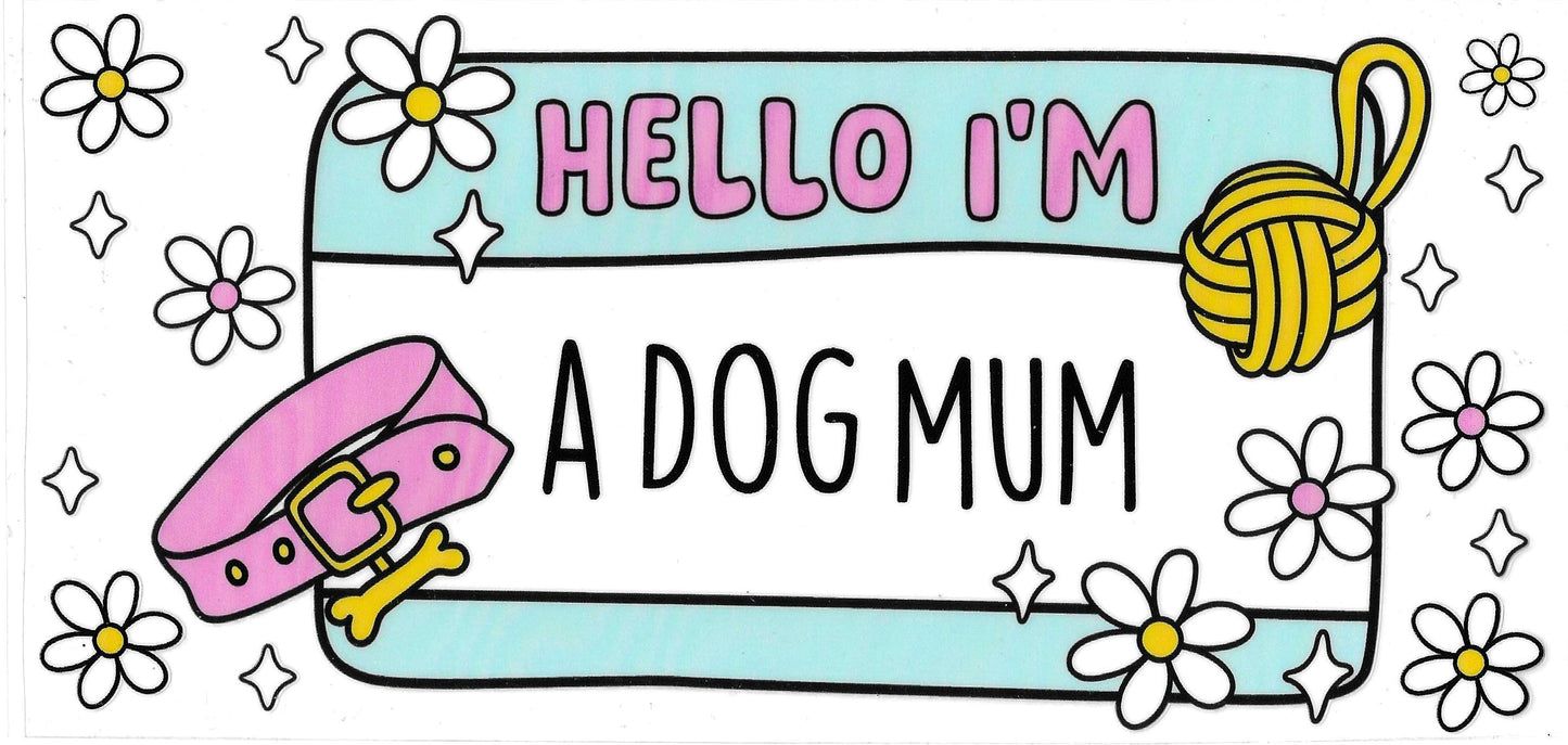 HELLO DOG MOM