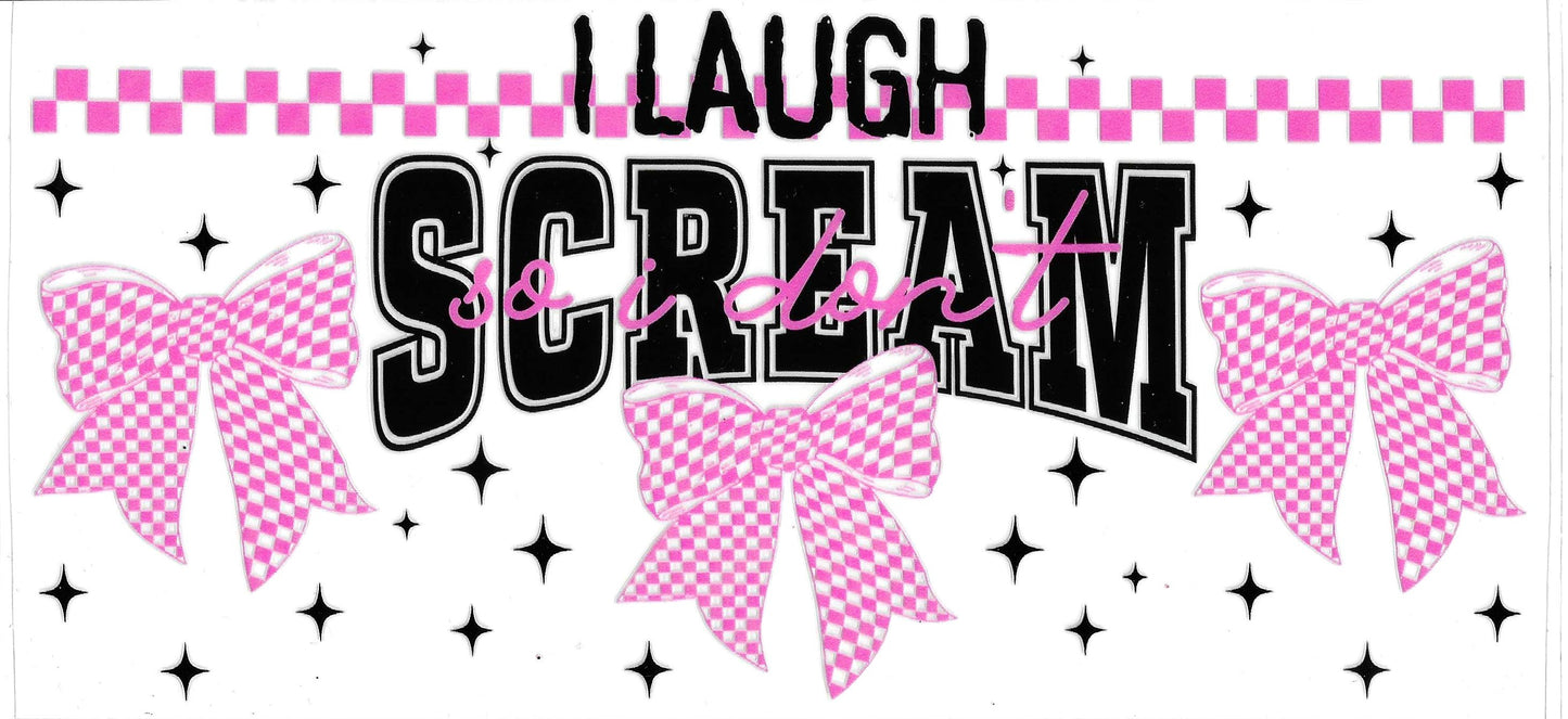 Laugh So I Don't Scream