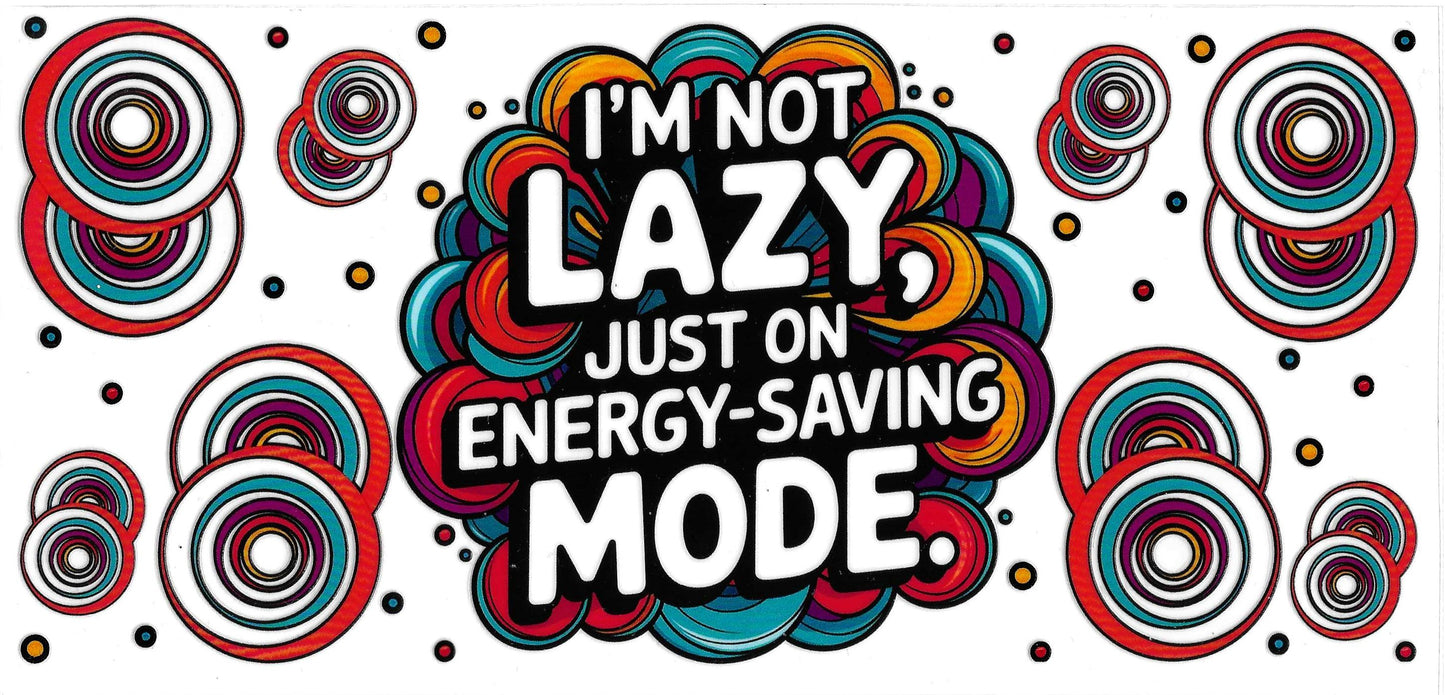 I'm Not Lazy