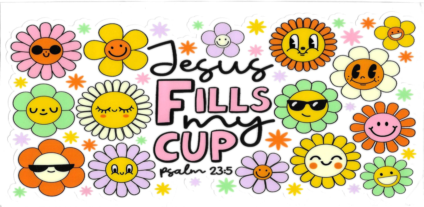 JESUS FILLS MY CUP