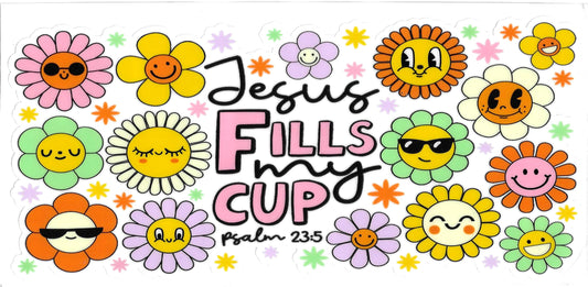 JESUS FILLS MY CUP