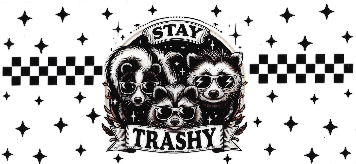 STAY TRASHY