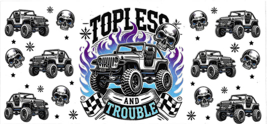 TOPLESS AND TROUBLE